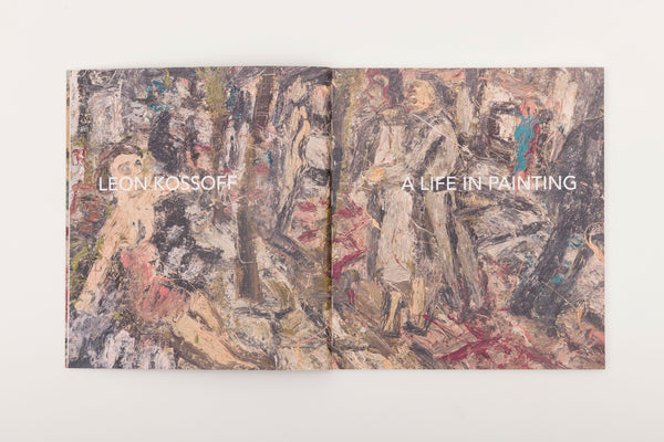 Leon Kossoff: A Life in Painting