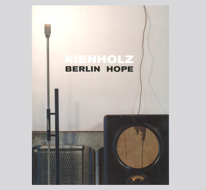 Kienholz: Berlin | Hope