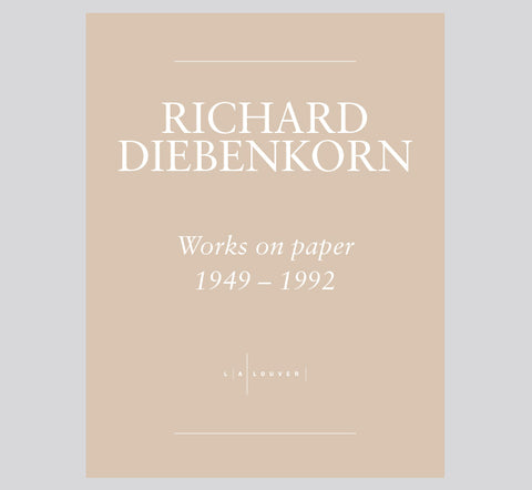 Richard Diebenkorn: Works on Paper, 1949-1992